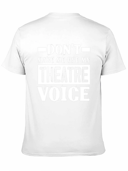 Theatre Voice T-Shirt - Funny Drama Actor Tee