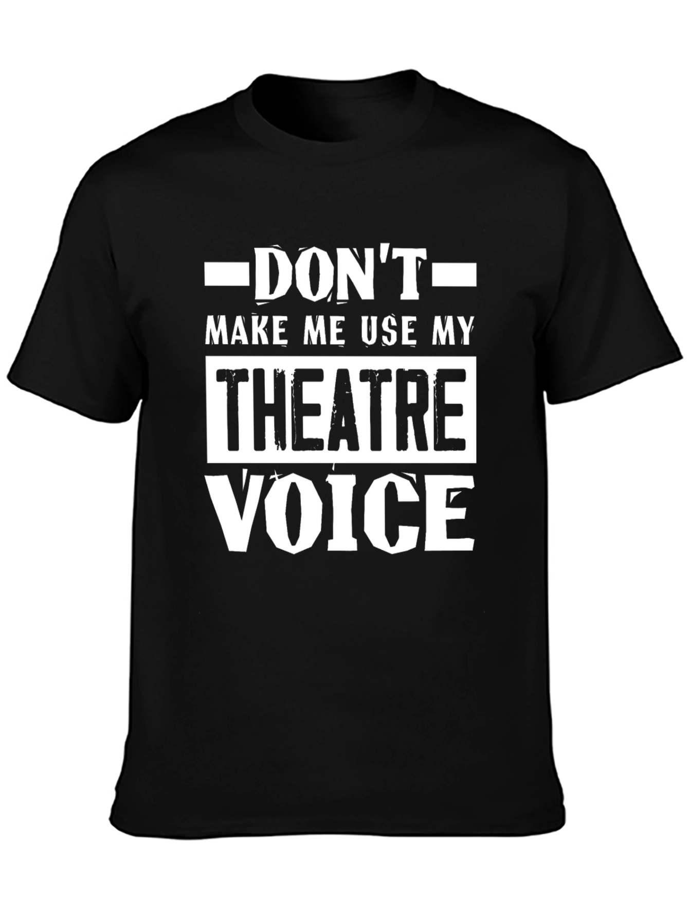 Theatre Voice T-Shirt - Funny Drama Actor Tee