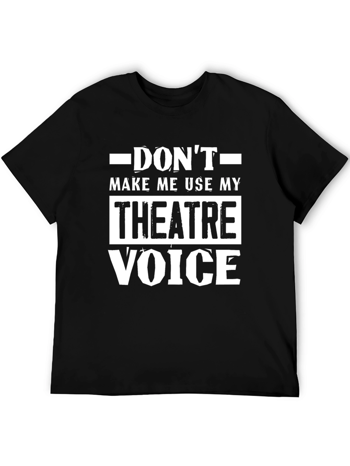 Theatre Voice T-Shirt - Funny Drama Actor Tee