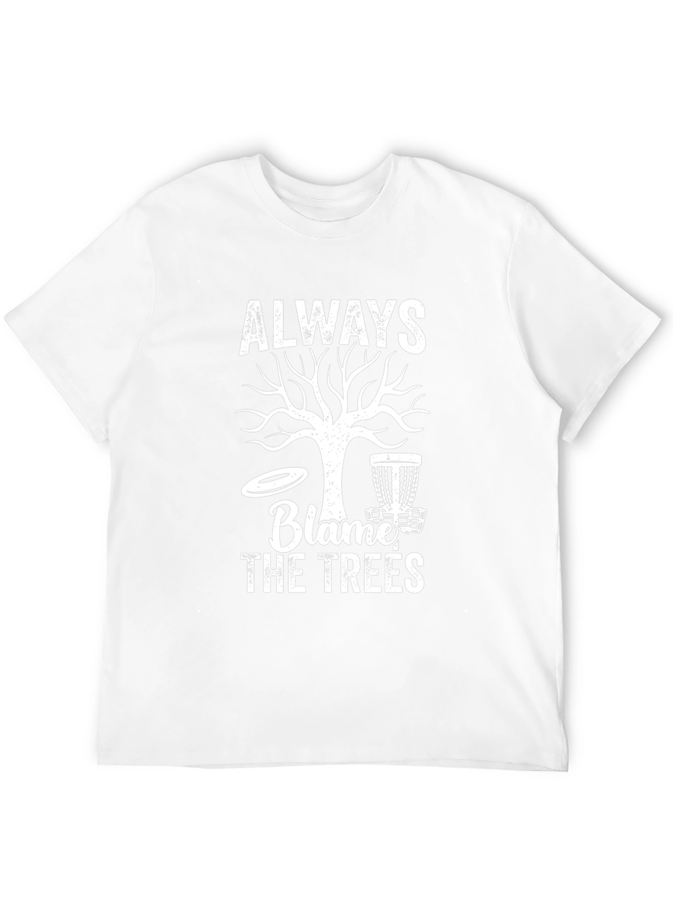 Always Blame the Trees Graphic Tee