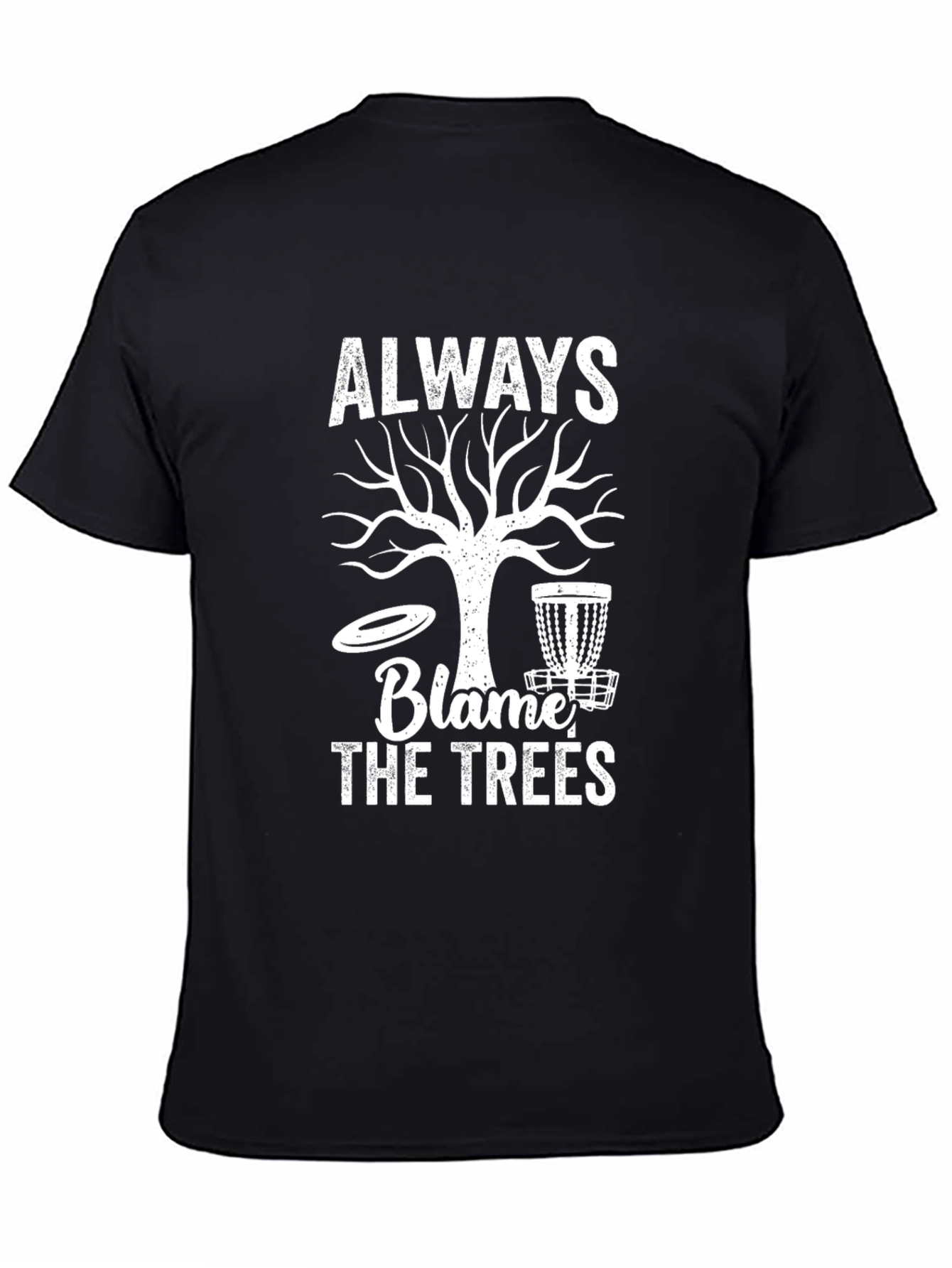 Always Blame the Trees Graphic Tee