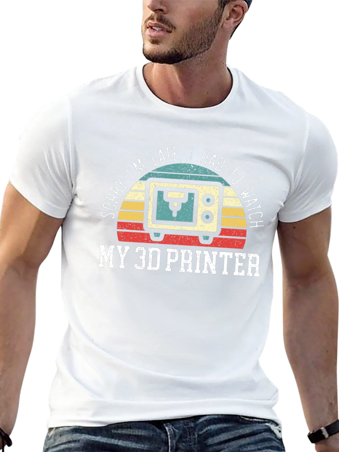 Sorry Im Late 3D Printer T-Shirt