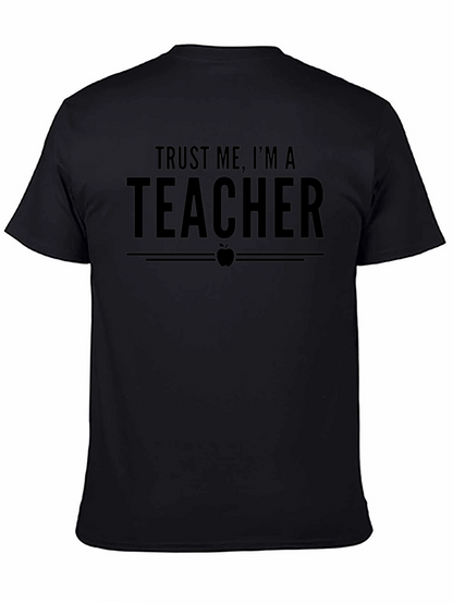 Trust Me Im A Teacher Black T-Shirt