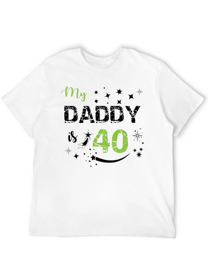 My Daddy is 40 Birthday T-Shirt