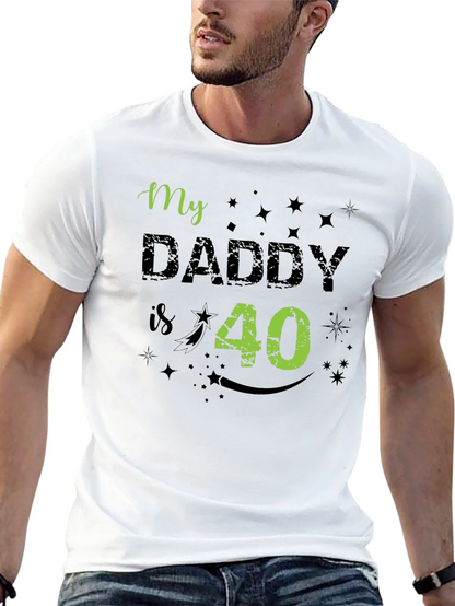 My Daddy is 40 Birthday T-Shirt