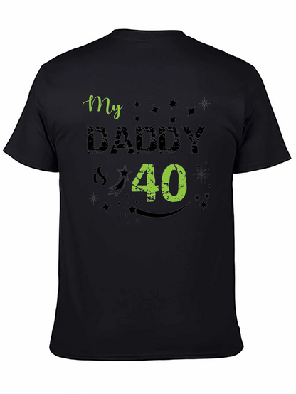 My Daddy is 40 Birthday T-Shirt