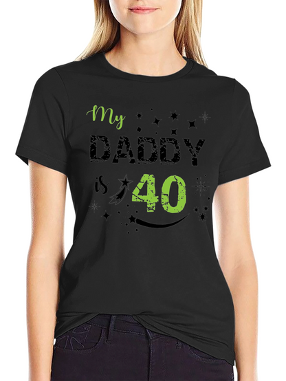 My Daddy is 40 Birthday T-Shirt