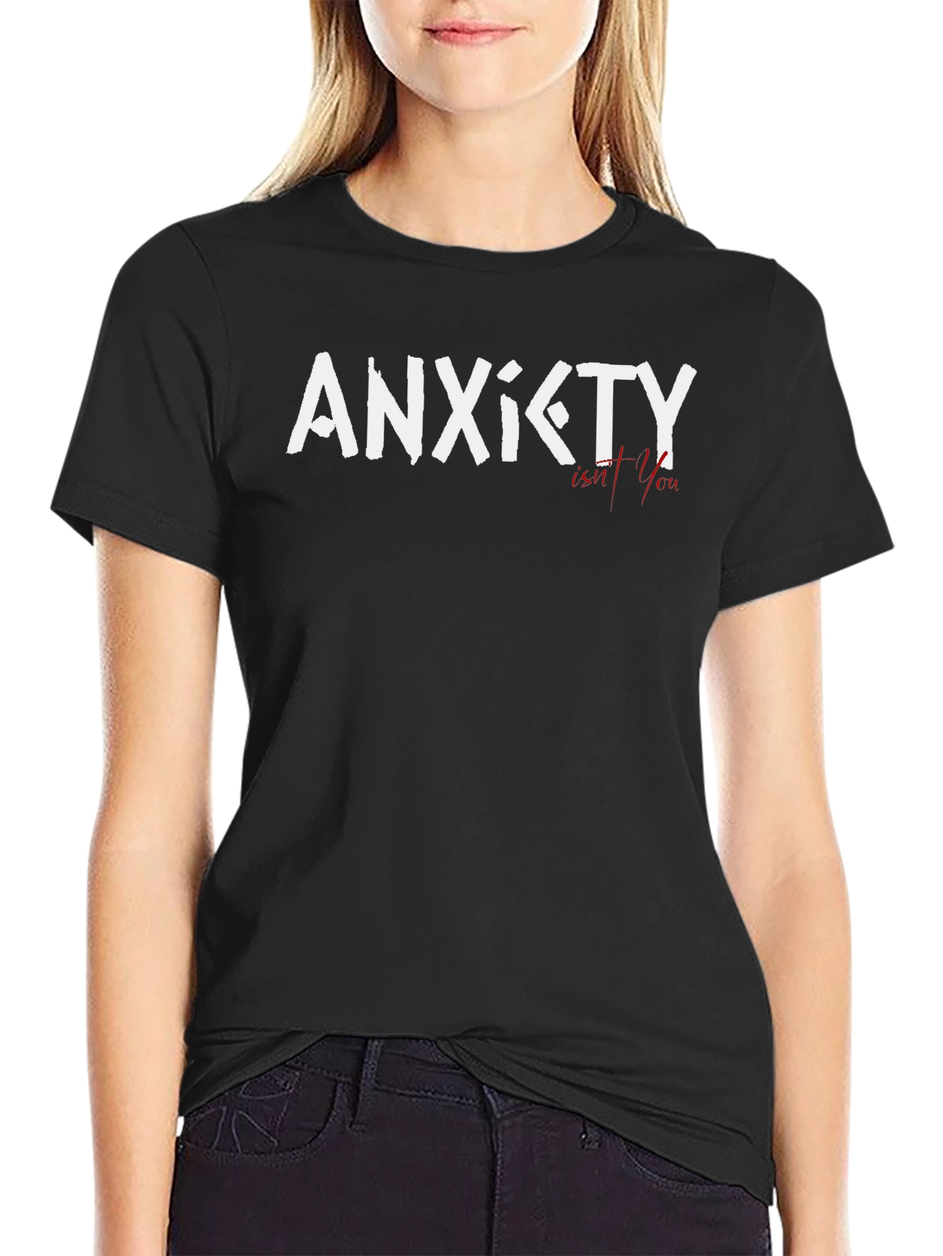 Anxiety Isnt You Black Graphic Tee
