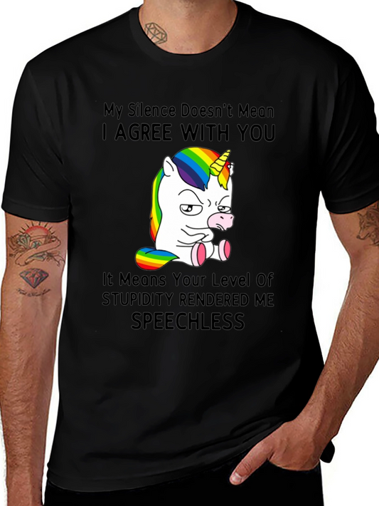 Unicorn Humor T-Shirt - My Silence Your Stupidity