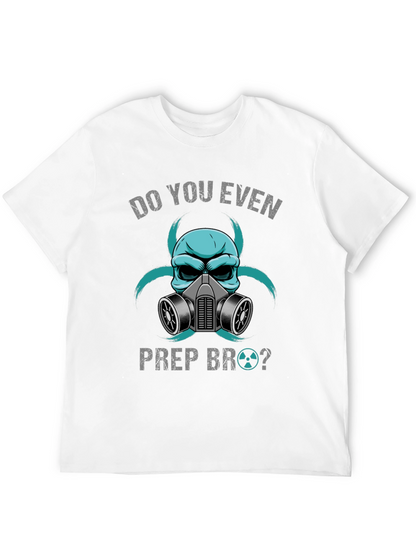 Do You Even Prep Bro? Graphic Tee