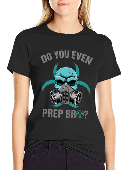 Do You Even Prep Bro? Graphic Tee