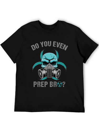 Do You Even Prep Bro? Graphic Tee