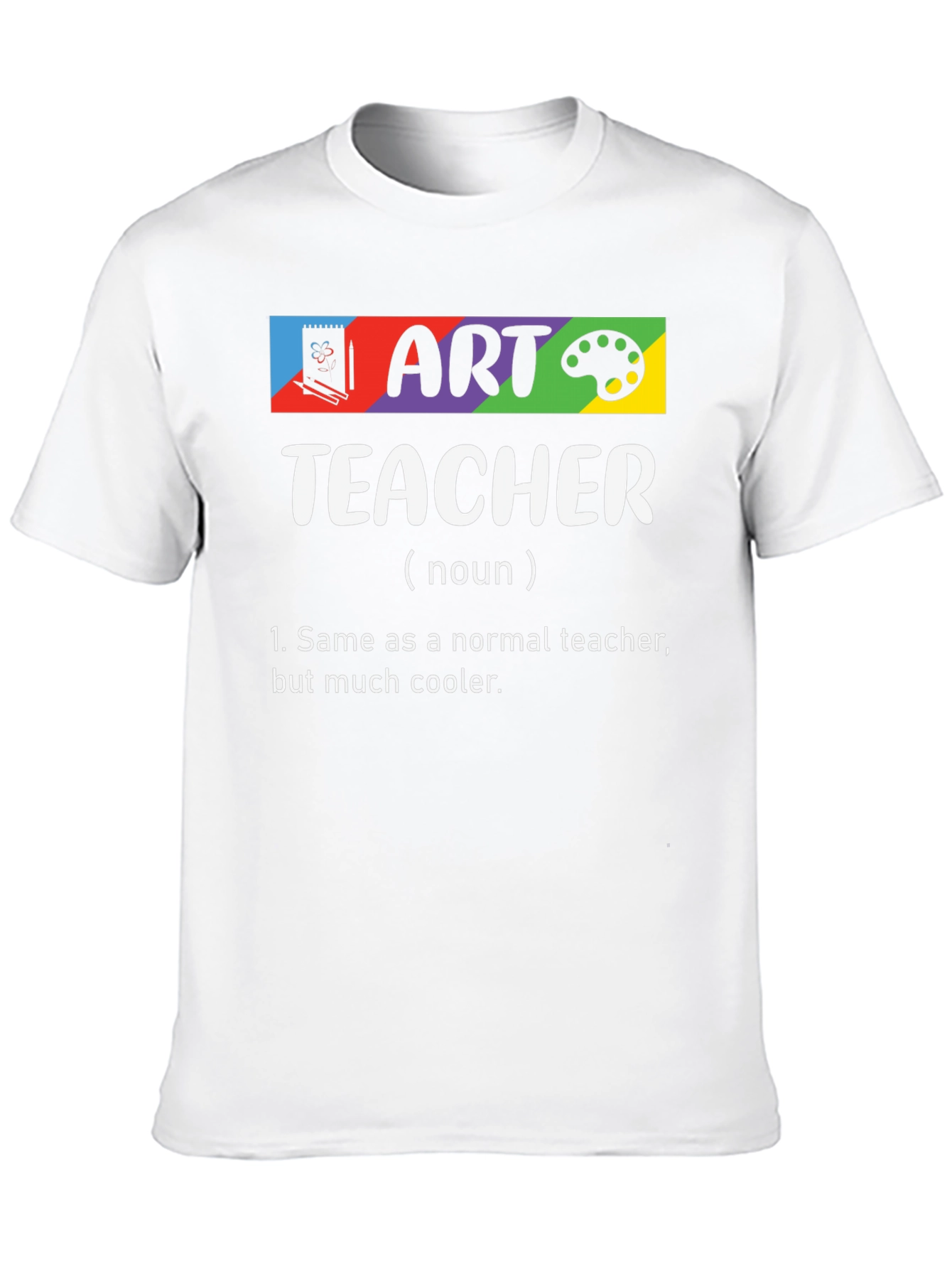Art Teacher Definition T-Shirt - Cool Teacher Tee
