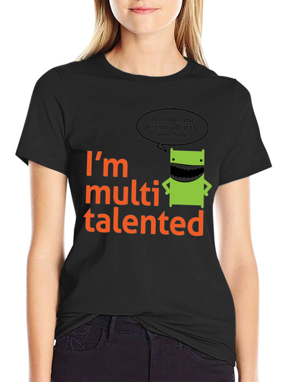 Multi Talented T-Shirt - Funny Graphic Tee