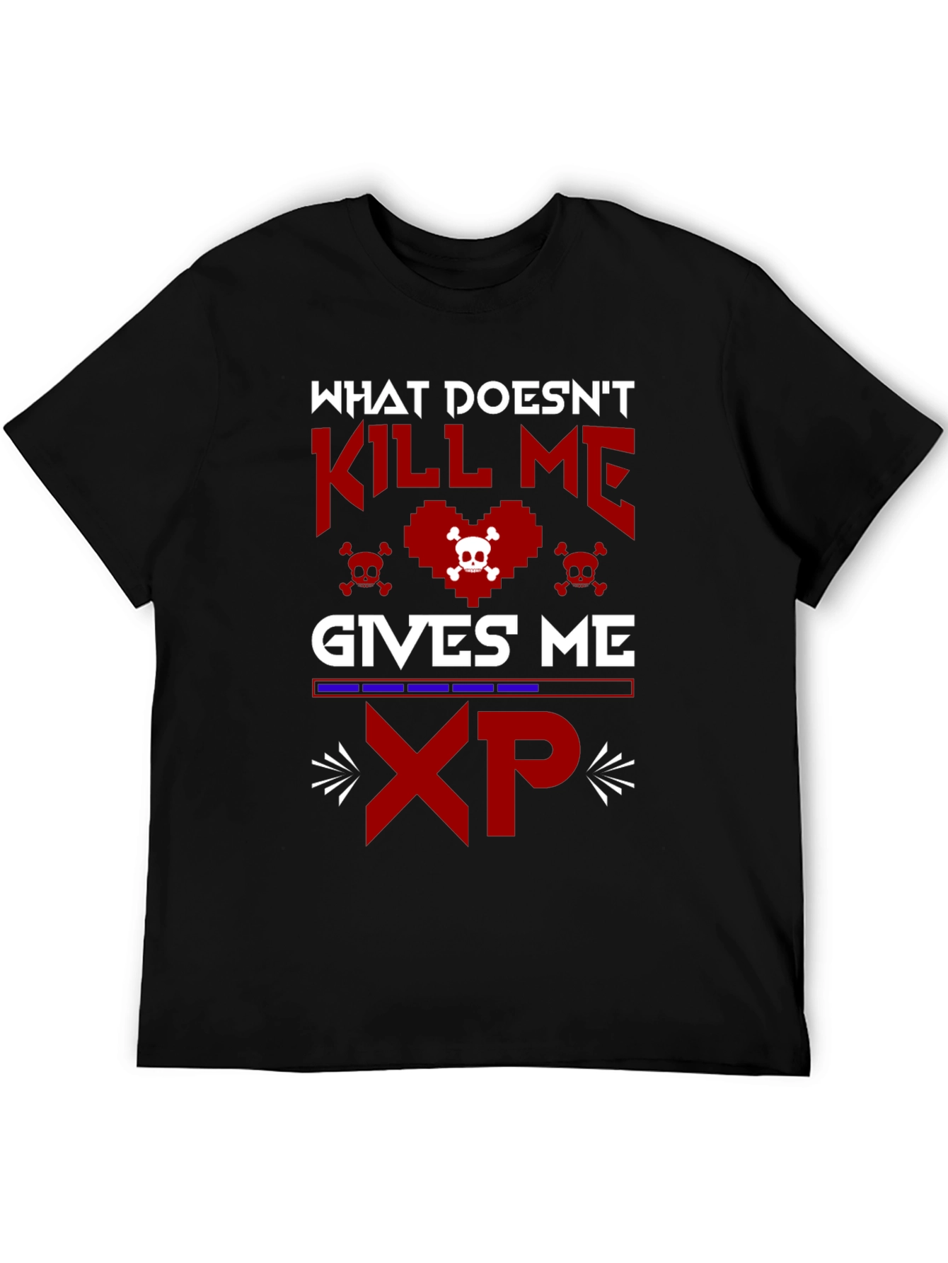 Gamer XP T-Shirt - What Doesnt Kill Me