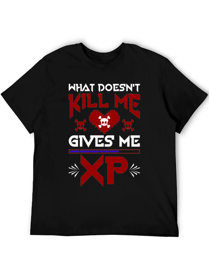 Gamer XP T-Shirt - What Doesnt Kill Me