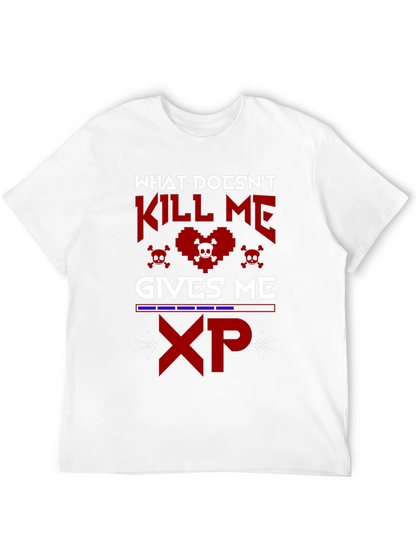 Gamer XP T-Shirt - What Doesnt Kill Me
