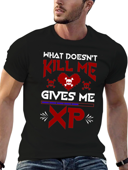 Gamer XP T-Shirt - What Doesnt Kill Me