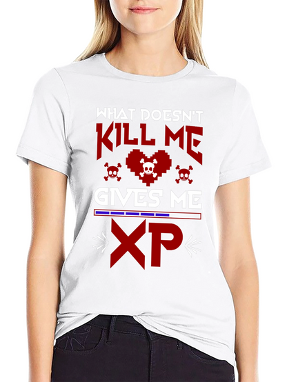 Gamer XP T-Shirt - What Doesnt Kill Me