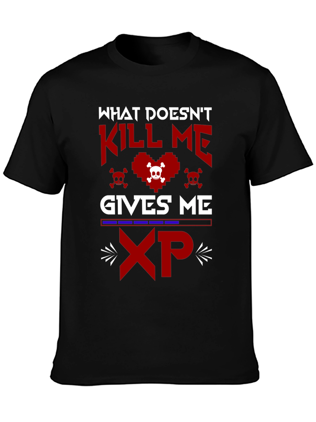 Gamer XP T-Shirt - What Doesnt Kill Me