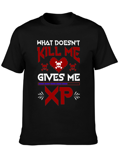 Gamer XP T-Shirt - What Doesnt Kill Me