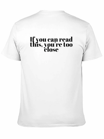 Humorous If You Can Read This Graphic Tee