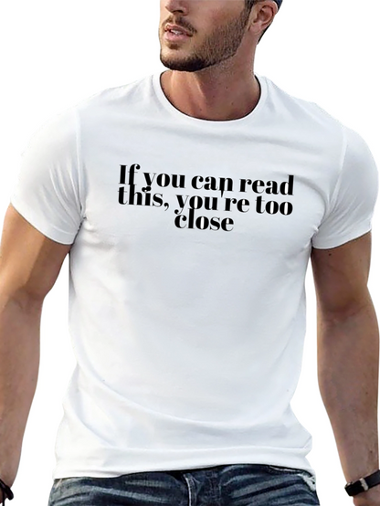 Humorous If You Can Read This Graphic Tee