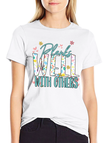 Planks Well With Others T-Shirt