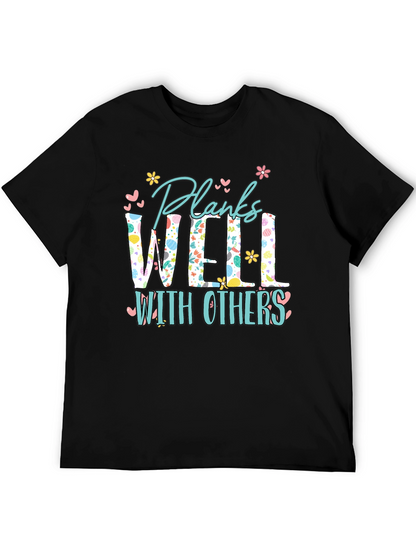 Planks Well With Others T-Shirt