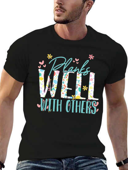 Planks Well With Others T-Shirt