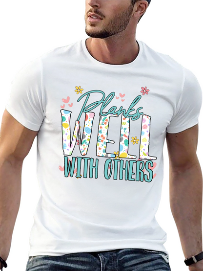 Planks Well With Others T-Shirt