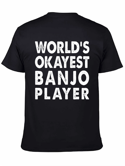 Worlds Okayest Banjo Player Black T-Shirt