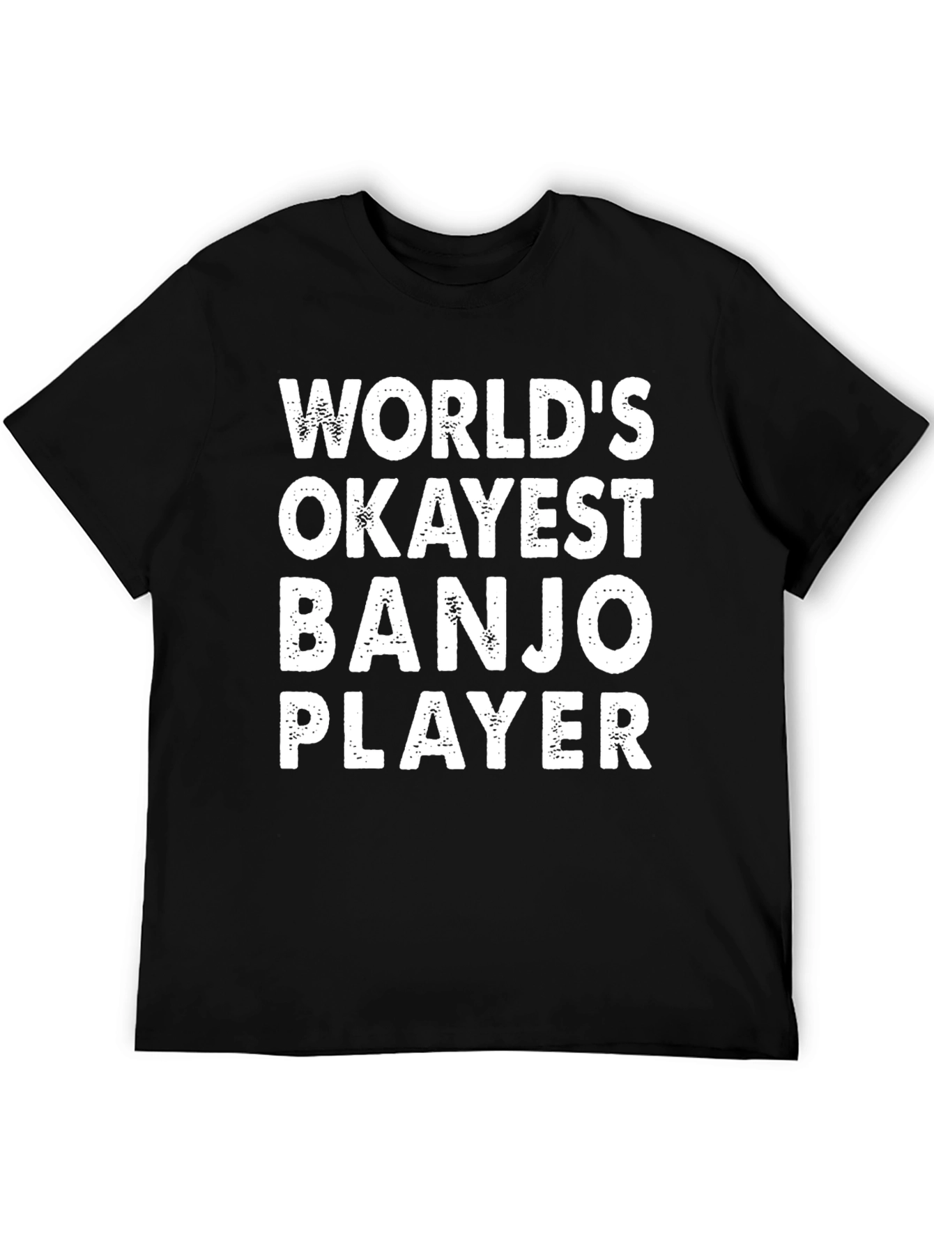 Worlds Okayest Banjo Player Black T-Shirt