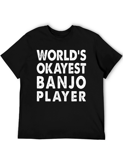 Worlds Okayest Banjo Player Black T-Shirt