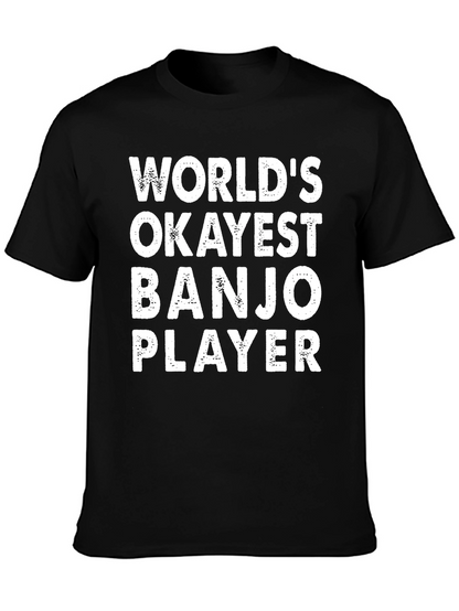 Worlds Okayest Banjo Player Black T-Shirt