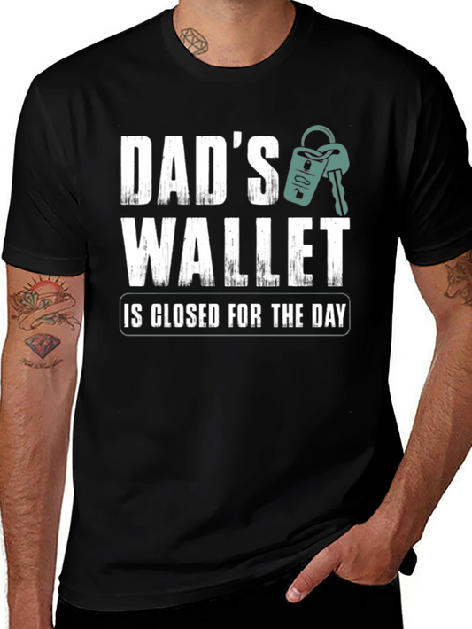 Dads Wallet T-Shirt - Closed for the Day Funny Gift Tee