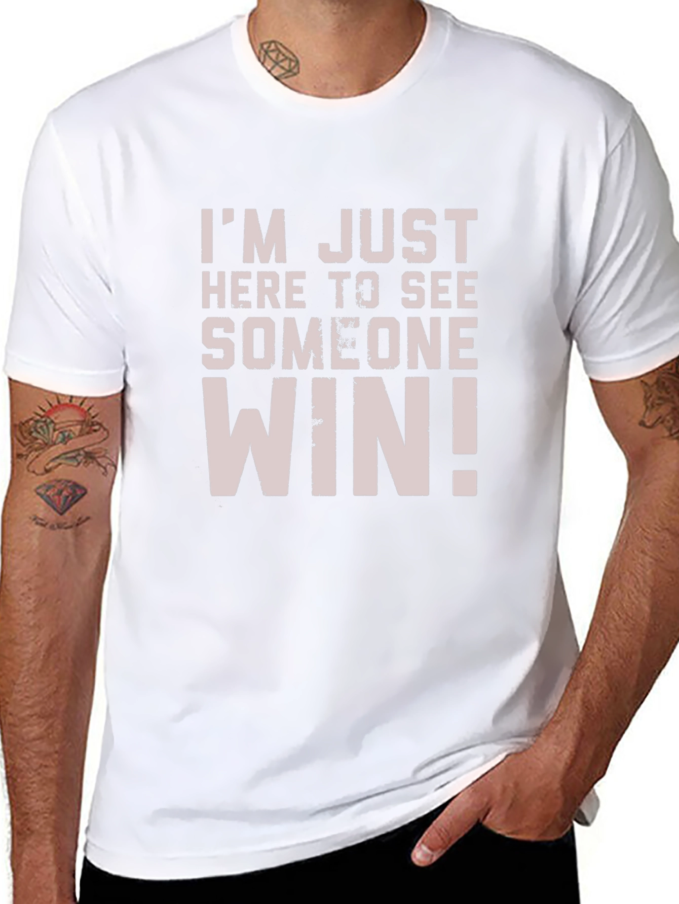 Im Just Here to See Someone Win T-Shirt