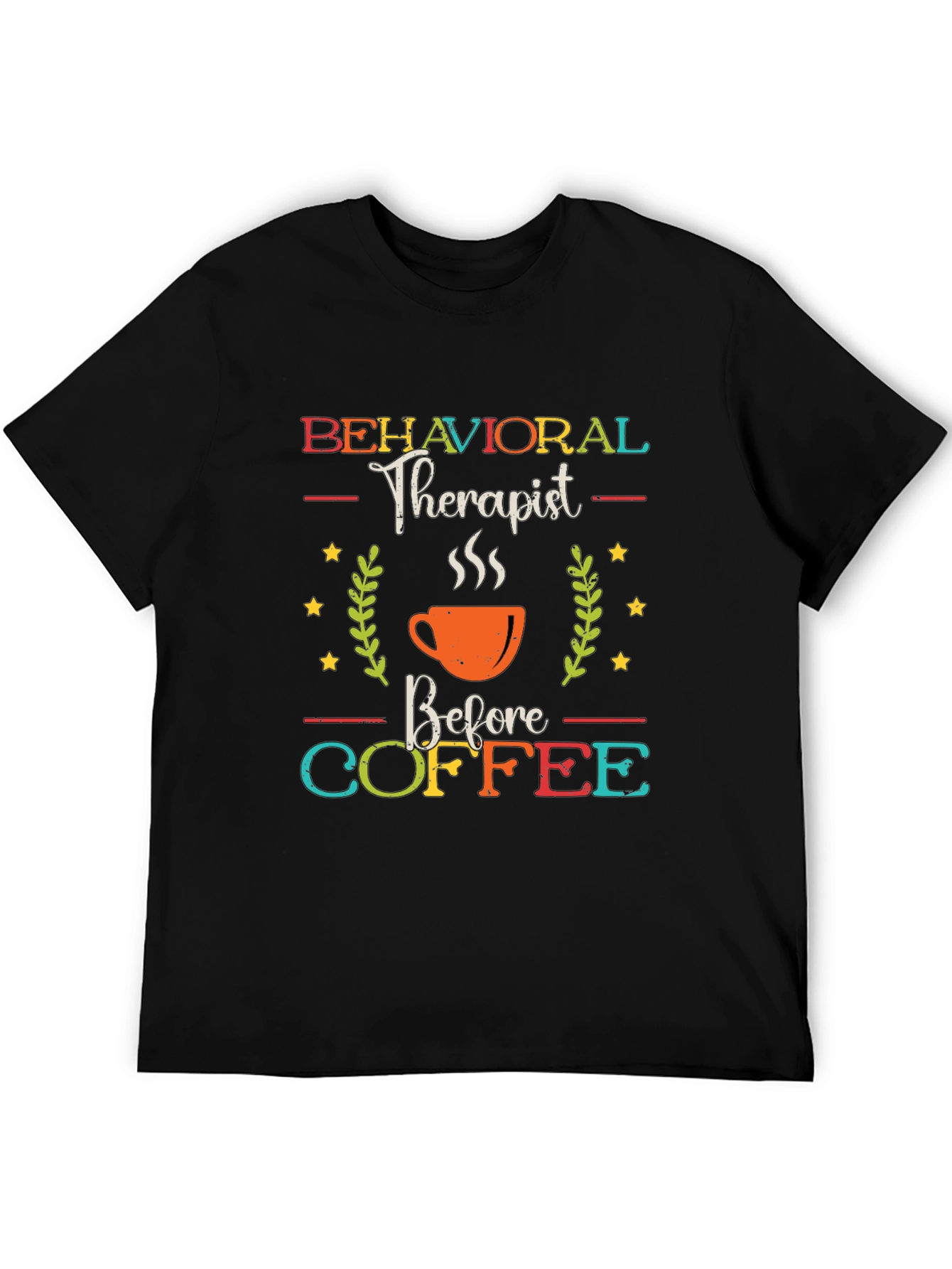 Behavioral Therapist Before Coffee Graphic Tee