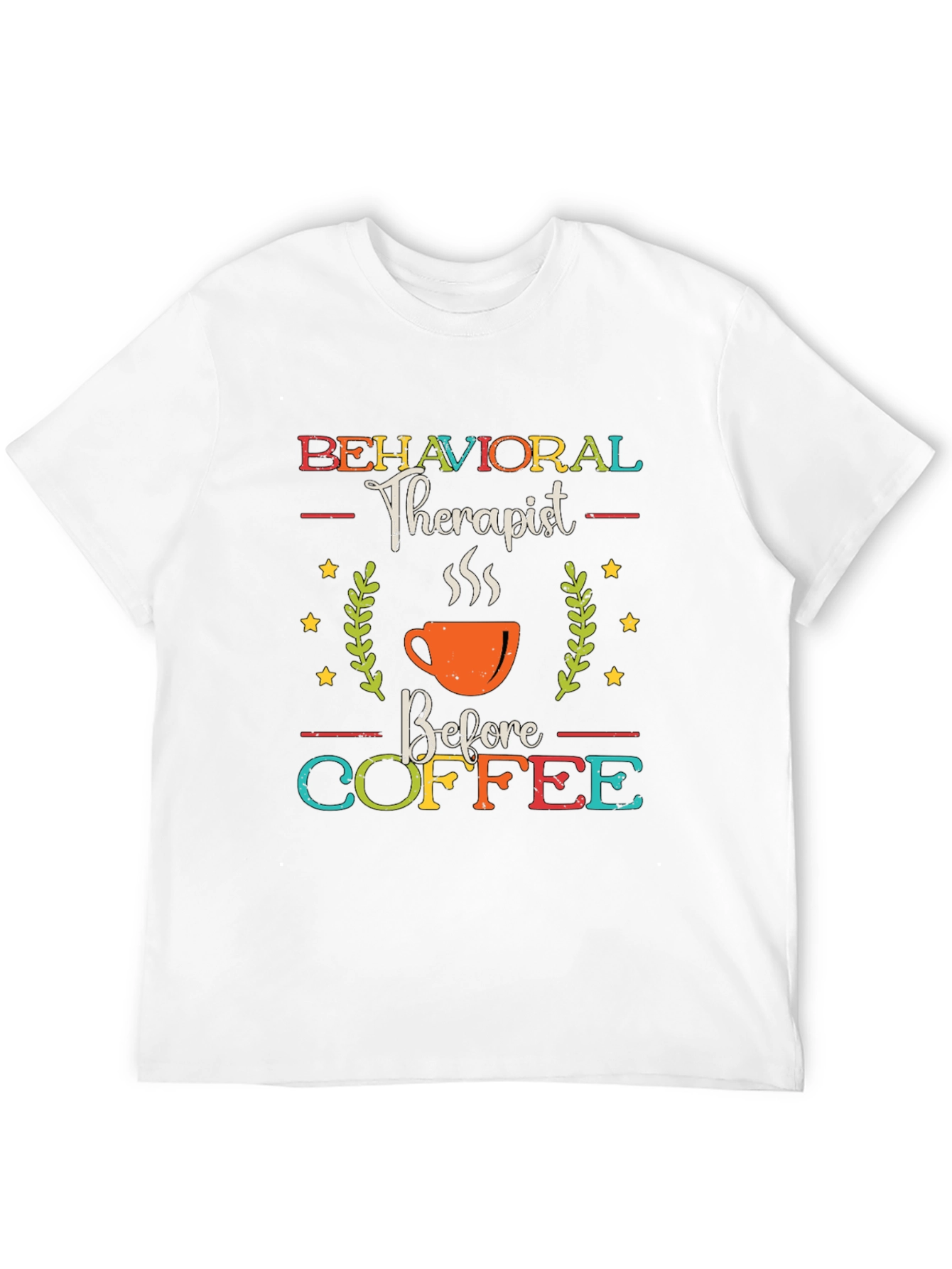 Behavioral Therapist Before Coffee Graphic Tee