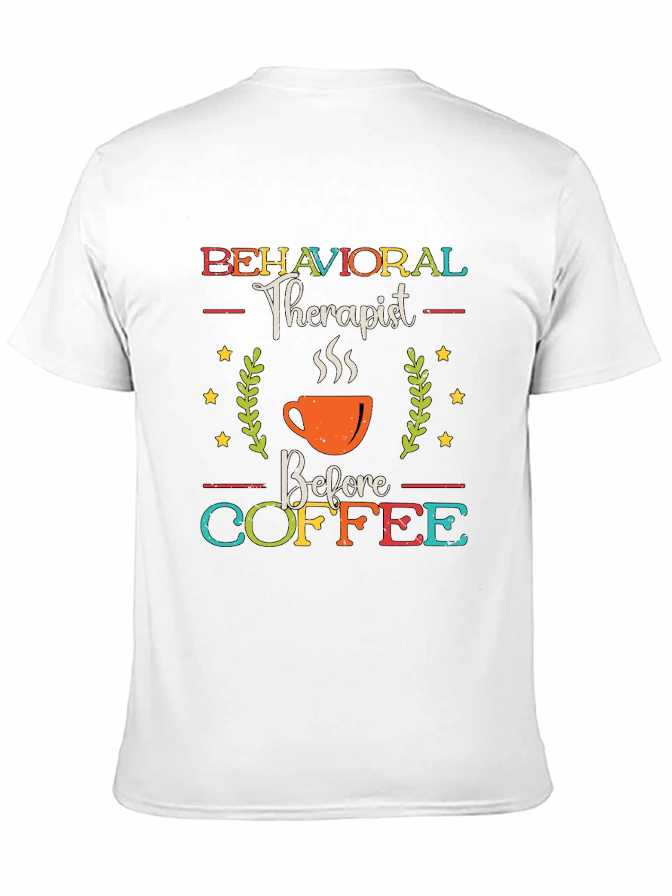 Behavioral Therapist Before Coffee Graphic Tee