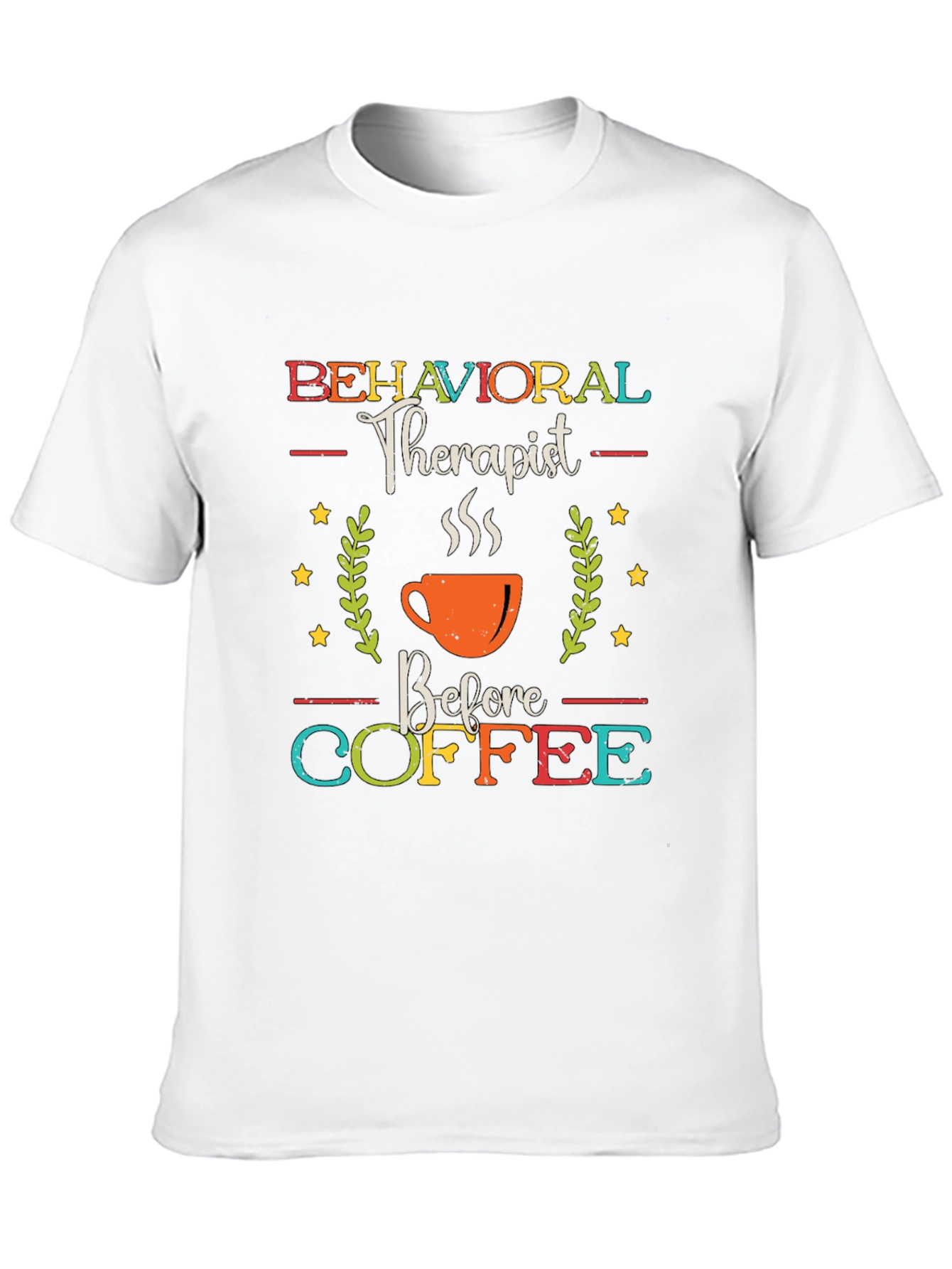 Behavioral Therapist Before Coffee Graphic Tee