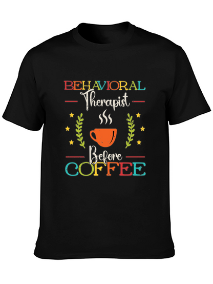 Behavioral Therapist Before Coffee Graphic Tee