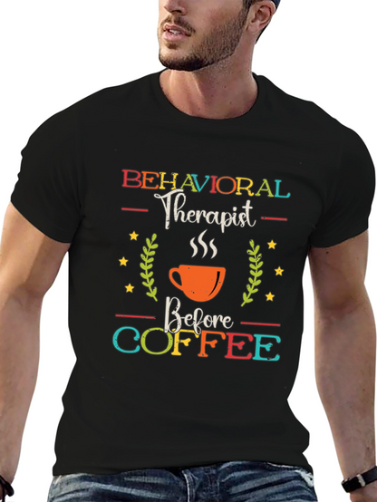Behavioral Therapist Before Coffee Graphic Tee