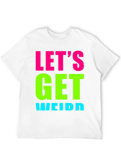 Lets Get Weird Graphic Tee - Black