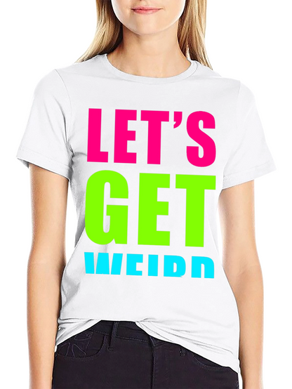 Lets Get Weird Graphic Tee - Black