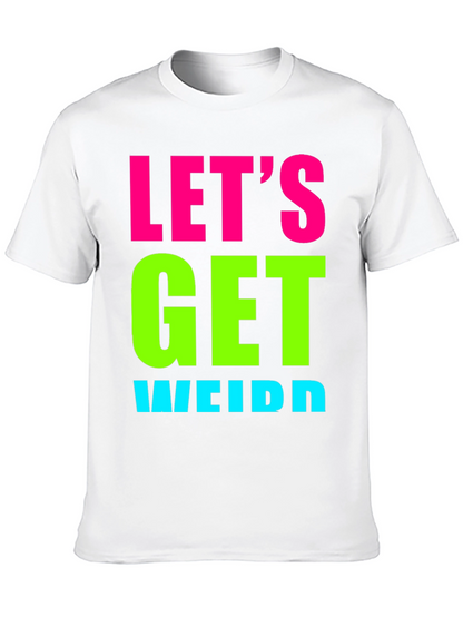 Lets Get Weird Graphic Tee - Black