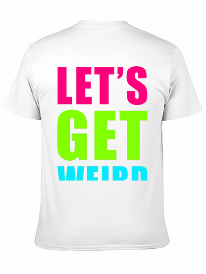 Lets Get Weird Graphic Tee - Black