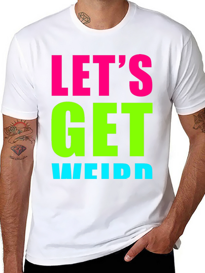 Lets Get Weird Graphic Tee - Black