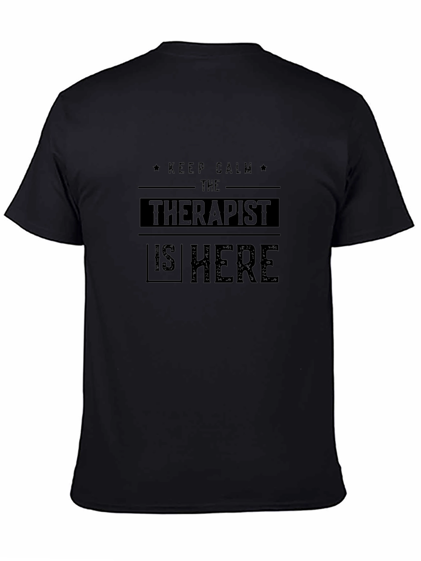 Keep Calm Therapist Here Black Cotton Tee