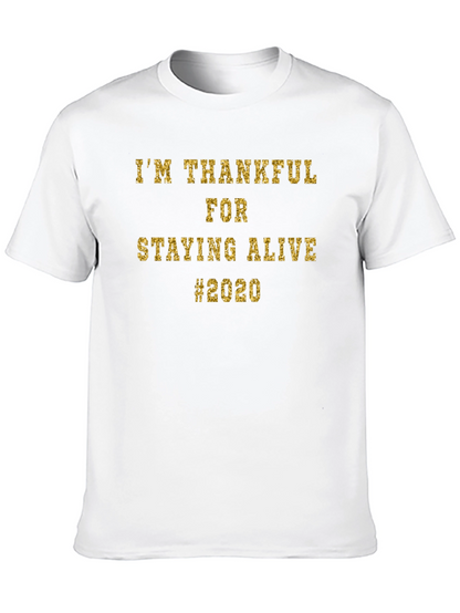 Thankful For Staying Alive 2020 Black T-Shirt